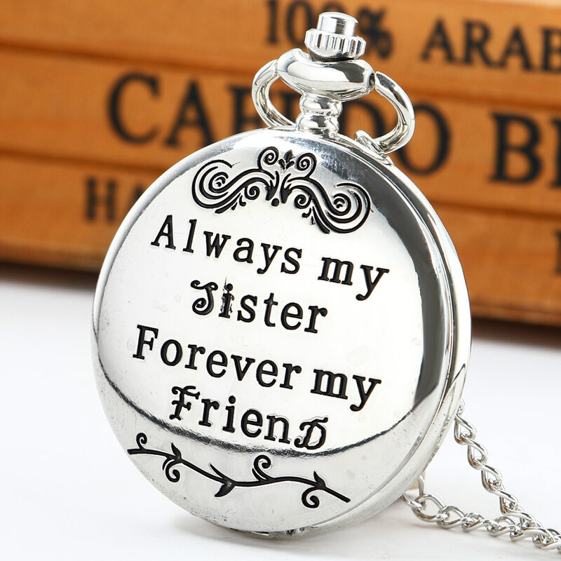 Lady High-end Silver Pocket Watch Aluminum Alloy Case Pocket Watch Pendant With Chain Gifts Always My Sister Forever My Friend
