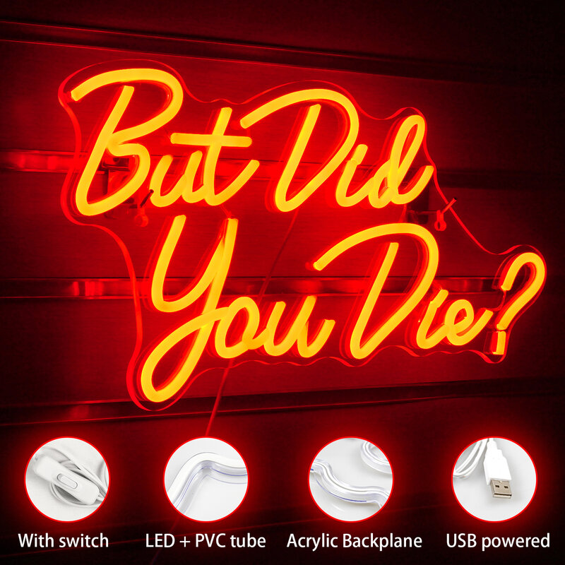 But Did You Die Neon Sign Warm LED Lights Aesthetic Letter Room Decoration para Party Bedroom Gamer Room Club USB Art Wall Lamp
