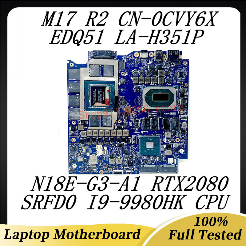 CN-0CVY6X 0CVY6X CVY6X для Dell M17 R2 материнская плата для ноутбука EDQ51 LA-H351P с SRFD0 i9-9980HK CPU N18E-G3-A1 RTX2080 100% Протестировано ОК
