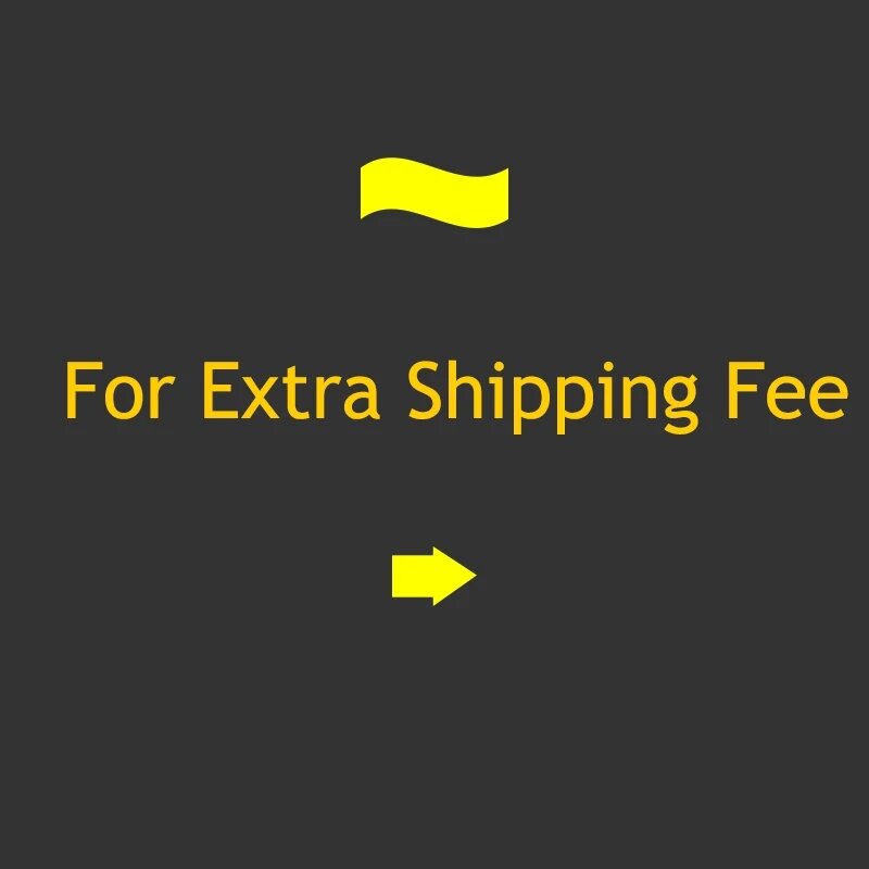 For Extra Shipping Fee