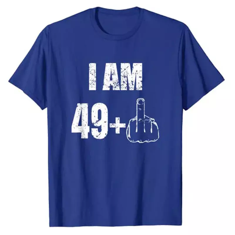 Women's Men's Fashion I Am 50, 49 Plus One Funny 50th Birthday T-shirt Gifts Graphic Tee Tops Customized Products Best Seller