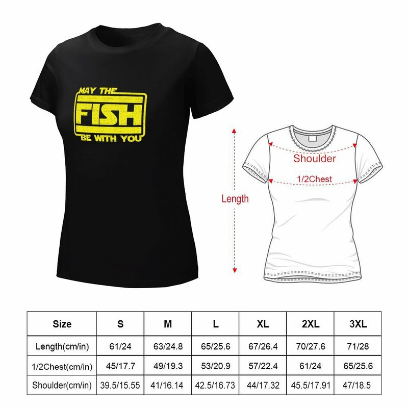 May The Fish Be With You Fishing T-Shirt t-shirts for Women loose fit Women t-shirts