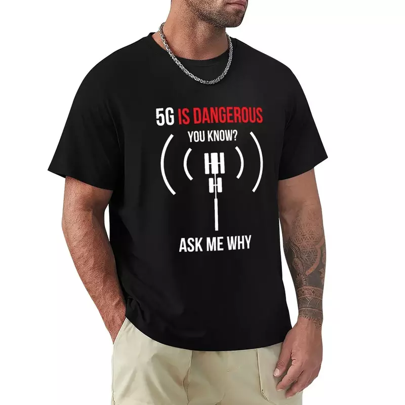 Camiseta de manga corta para hombre, ropa kawaii de algodón, talla grande, 5G is dangerous