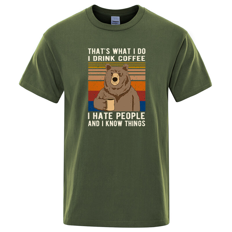 Das ist, was ich tue, ich trinke Kaffee Ich hasse Menschen und ich weiß Dinge T-Shirt Kleidung Sommer Baumwolle T-Shirt O-Ausschnitt Hip Hop Männer T-Shirt
