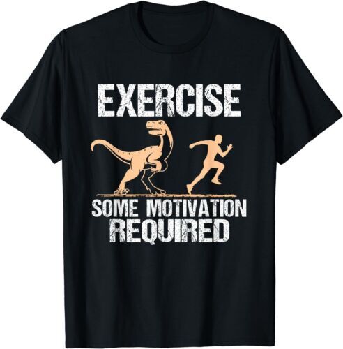 Ćwiczyć trochę motywacji wymaganego treningu T-Rex koszulka na siłownie S-3XL