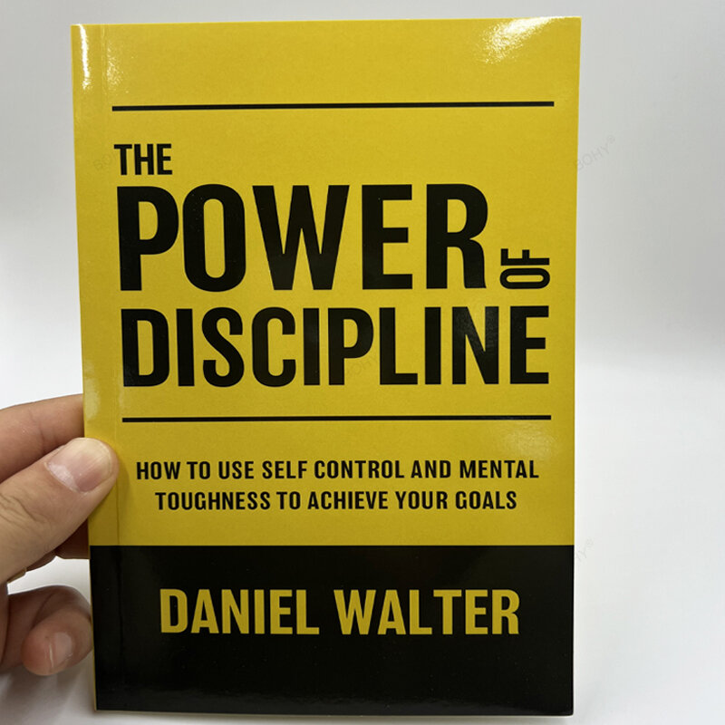 Kekuatan disiplin -- bagaimana menggunakan kontrol diri dan ketangguhan Mental untuk mencapai tujuan Anda