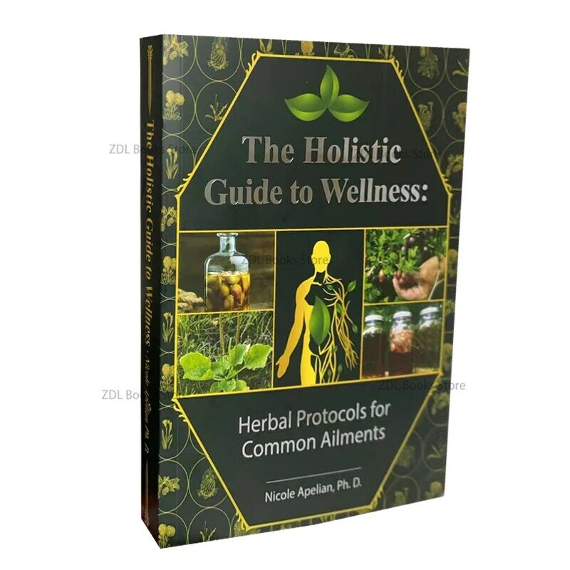 Guia Holístico para o Bem-Estar, O Livro Perdido dos Protocolos Herbal, Livro de Doenças Comuns, Brochura em Inglês, Páginas Internas Coloridas