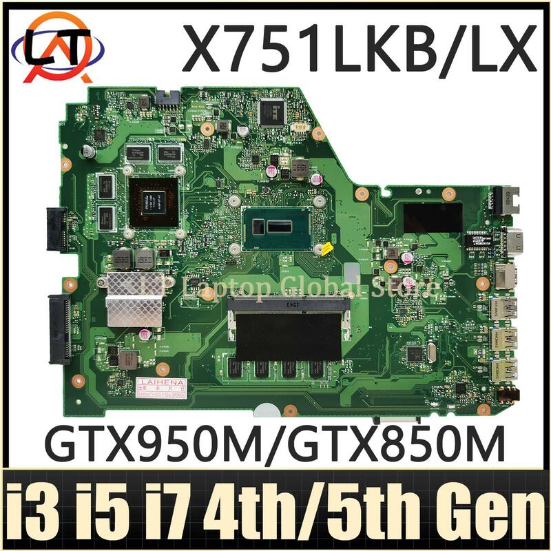 Placa base X751LKB A751LX, X751LX, K751LX, F751LX, K751LK, F751LK, placa base para ordenador portátil I3, I5, I7, CPU de 4. ª generación, GTX950M, GTX850M, 4GB, RAM