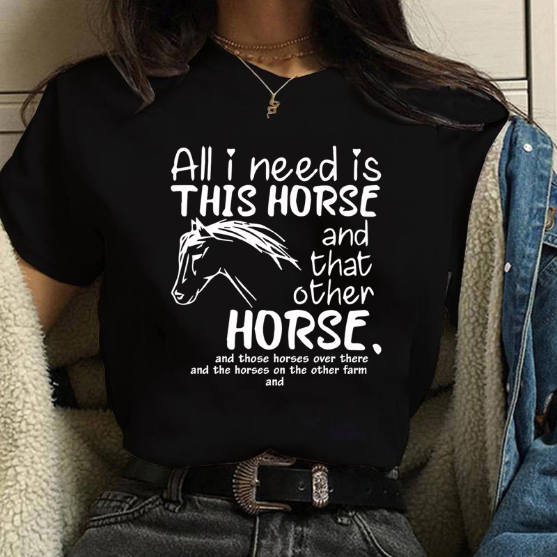 Camiseta feminina engraçada estampada cavalo, camisa padrão Harajuku, tops de verão, precisa de camiseta cavalo