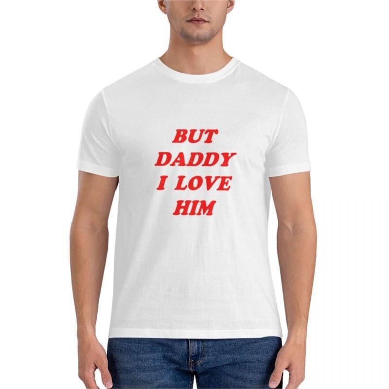 Camiseta de algodón para hombre, camisa clásica con estampado "but daddy i love his", divertida
