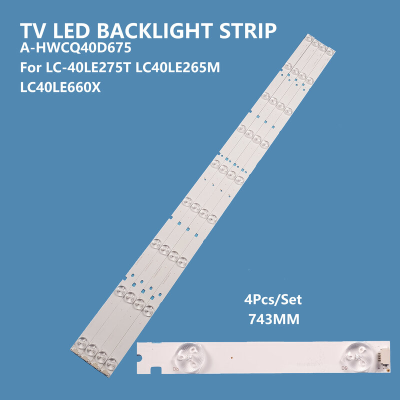 Tira de luces LED de iluminación trasera, accesorio para televisor A-HWCQ40D675 de 743MM, para LC-40LE265M rungkb437wjzz M6A010311034 LC-40LE275T 740MM, 9LED, 4 unidades/juego