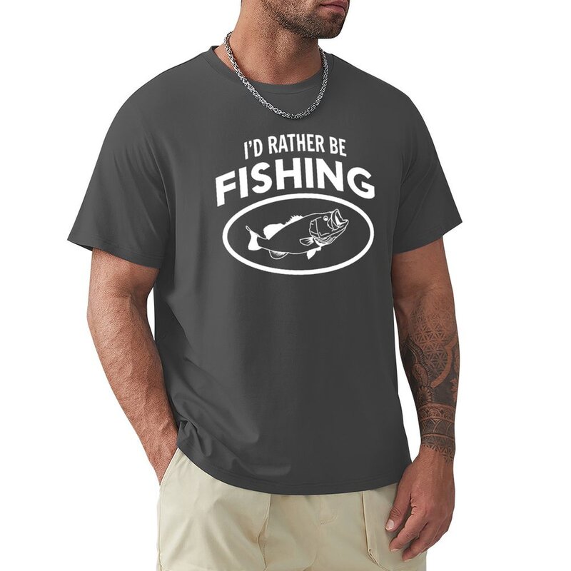 I'd rather be fishing T-Shirt plain shirts graphic tees hippie clothes slim fit t shirts for men