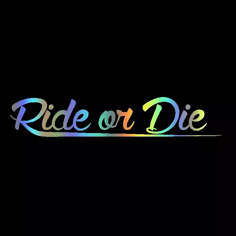 Ride or Die Car Style Sticker, Tuning Racing Vinyl Decalques, Motocicleta Bumper Body, Janela Traseira Decorativa