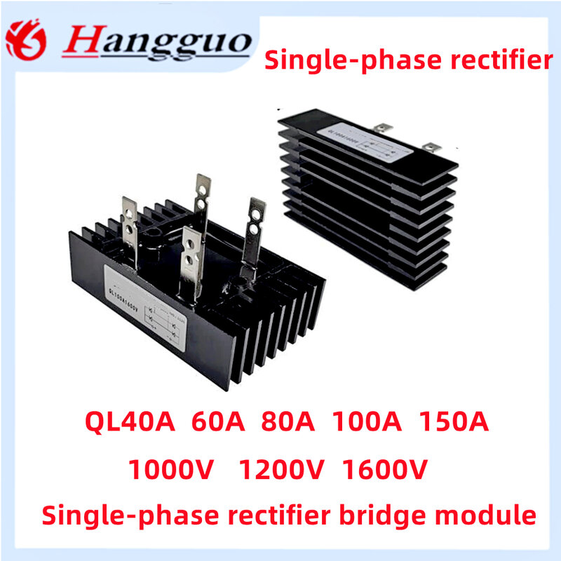 QL100A 1000V Single-phase rectifier bridge QL40A 60A 80A 100A 150A Rectifier Bridge 1000V 1200V 1600V QL100A-16 QL150A1600V