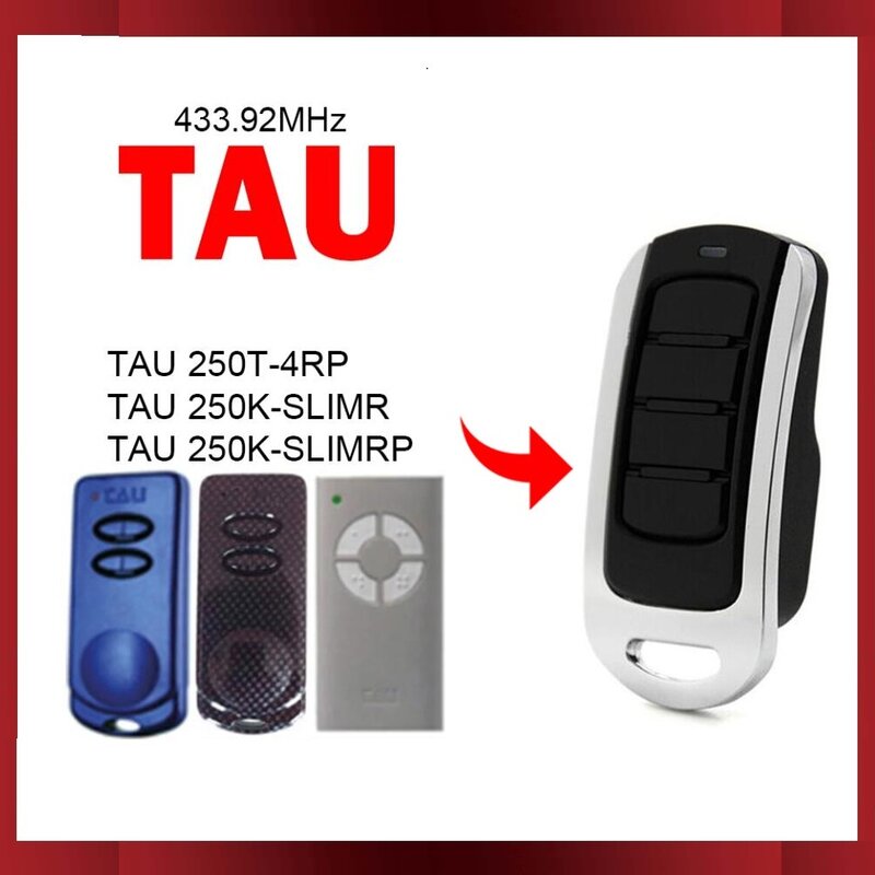 For TAU 250 T4 RP / 250 SLIMR / 250K SLIM RP Remote Control 433.92MHz TAU Garage Door Remote Control Gate Opener Transmitter