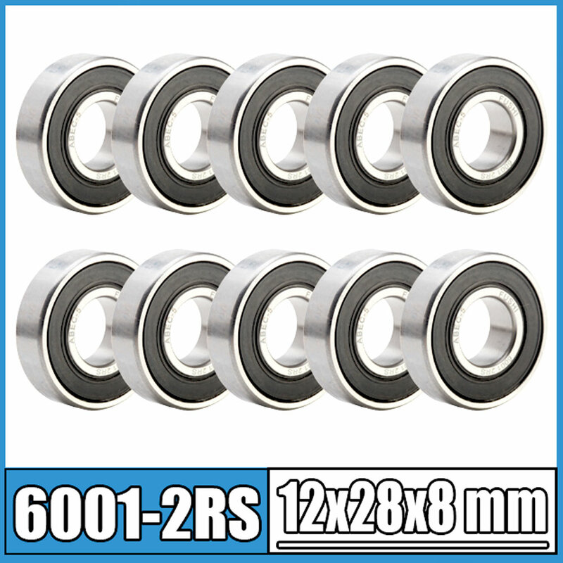 6001-2RS Bearing ABEC-5 (10PCS) 12x28x8 mm Sealed Deep Groove 6001 2RS Ball Bearings 6001RS 180101 RS