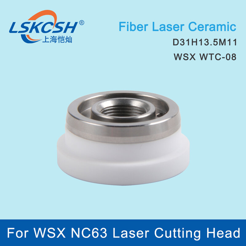 LSKCSH WSX Laser ceramiczny WTC- 08 D31 H13.5 M11 głowica laserowa część czujnika uchwyt dyszy do głowicy tnącej włókna WSX NC63