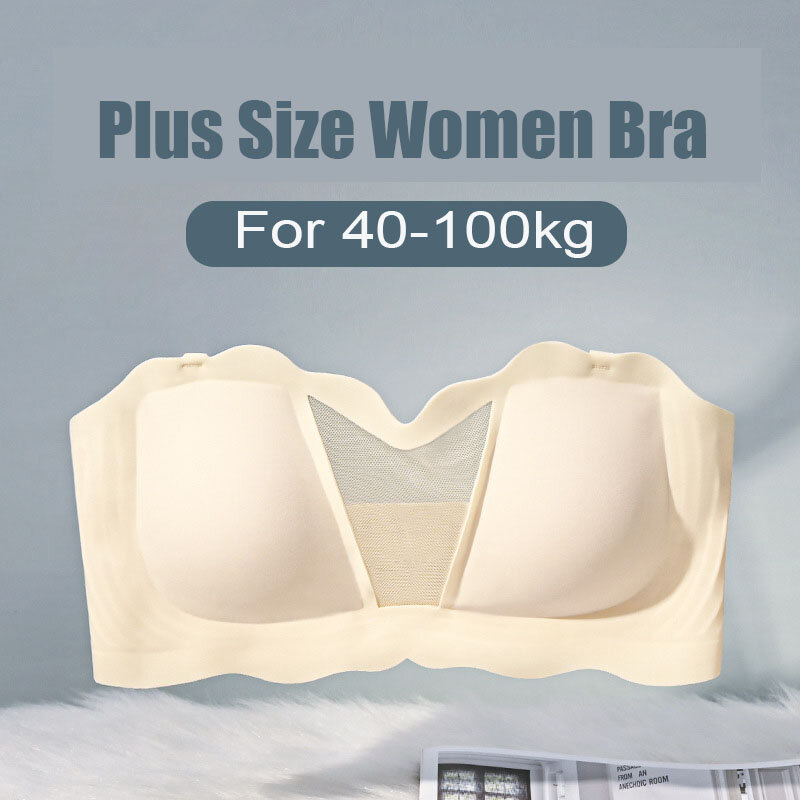 M-4XL For 40-100kg Plus Size Women Strapless Bra Non-Slip Push up Wrapped Chest Plump Girls Lingerie Wireless Bras