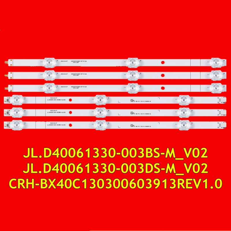 Strip lampu belakang TV LED untuk CRH-BX40C130300603913REV1.0 JL.D40061330-003DS-M_V02 JL.D40061330-003BS-M_V02