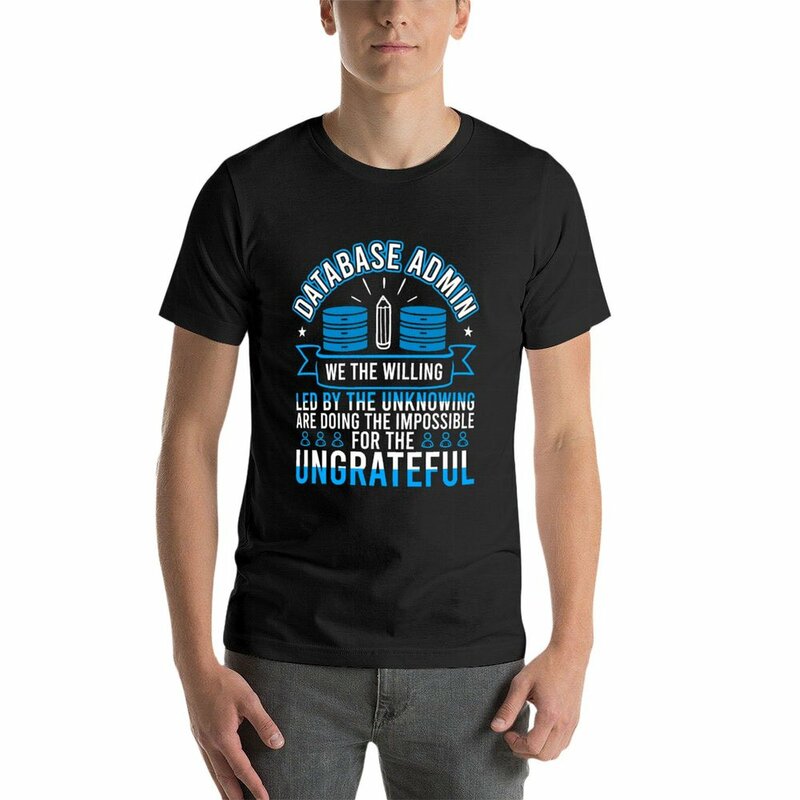 Camiseta de administrador de base de datos haciendo lo imposible para hombre, camisetas negras sublime de secado rápido