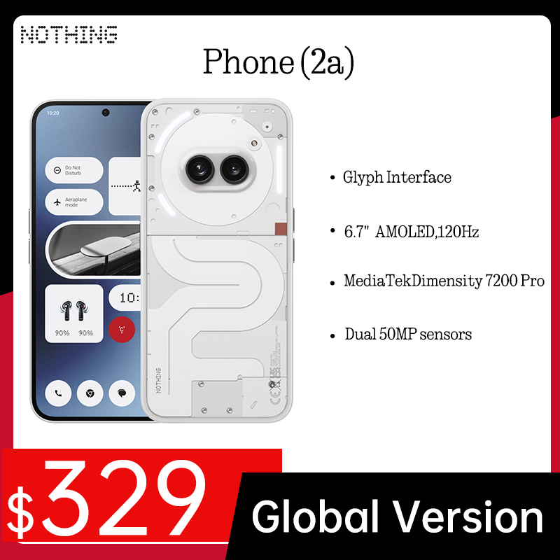 Global Version Nothing Phone(2a) 6.7” AMOLED display 120Hz Mediatek Dimensity 7200 Pro Dual 50MP 5,000 mAh 45W IP54 Phone 2a