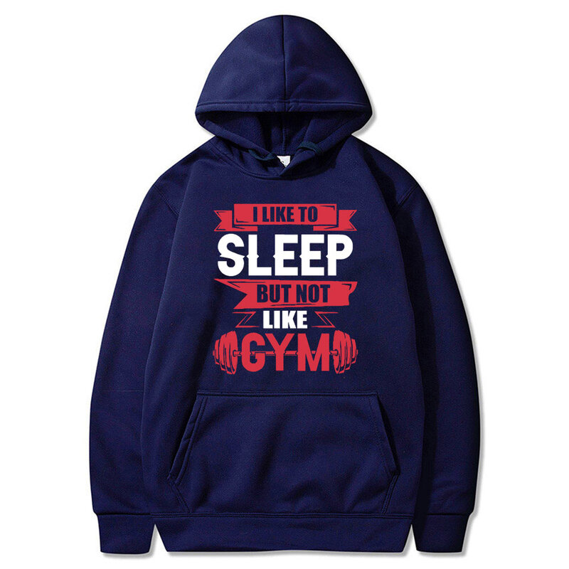 Funny I Like To Sleep But Not Like Gym Graphic Hoodie Men's Casual Vintage Sweatshirt Men Women's Fitness Gym Oversized Hoodies