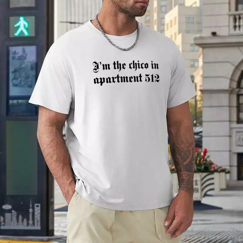T-shirt graphique vintage pour hommes, je suis le chico dans l'appartement, t-shirts blancs pour garçons, médicaments, 512
