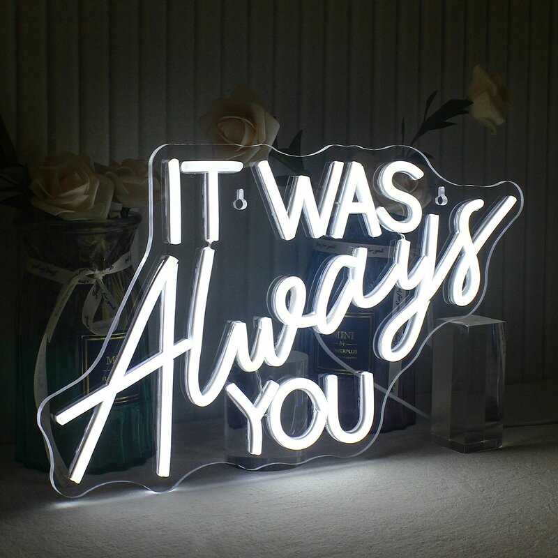 It Was Always You Neon Signs Led Room Wall Decor USB Powered With Switch For Wedding Anniversary Engagement Party Art Decor