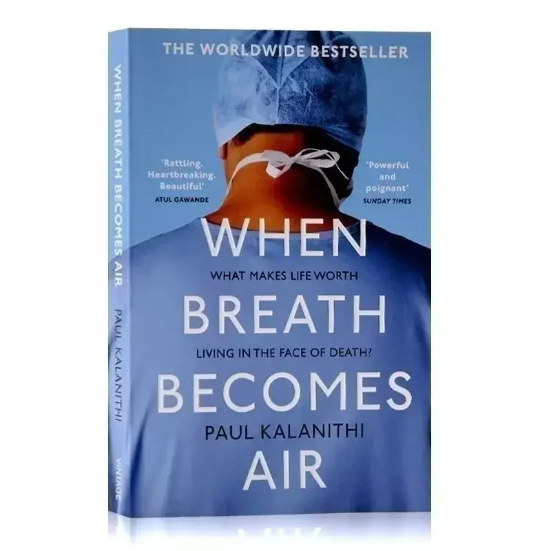 كتاب إنجليزي ورقي خلفي ، عندما يتحول التنفس إلى هواء من بول كالانيتي ، ما يجعل الحياة تستحق العيش في مواجهة الموت ، الأكثر مبيعًا