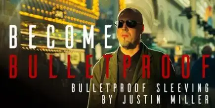 BulletProof Sleeving by Justin Miller，Card To Spectators Pocket by Reedo，Instinct by Joel Dresnic，Perform by Tim Hannig - Magic
