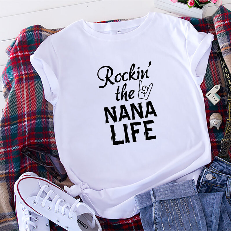 เสื้อยืดพิมพ์ลาย Rockin The nana Life สำหรับผู้หญิงเสื้อยืดแขนสั้นคอกลมทรงหลวมสำหรับผู้หญิง