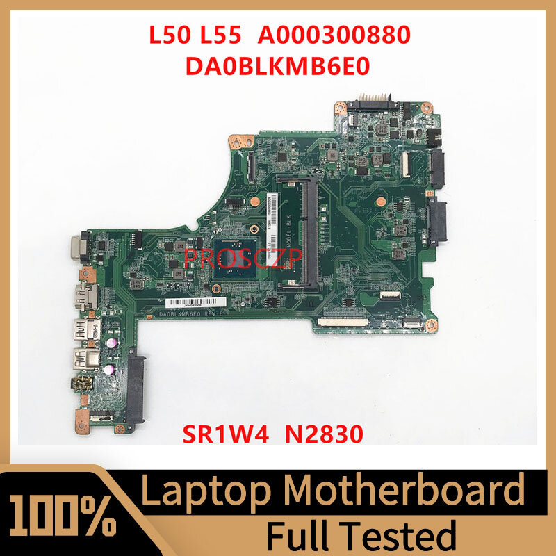 Dah0blkmb L50-Bラップトップマザーボード,プロセッサテスト済み,重機能,sr1w4 n2830,cpu L55-Bプロセッサ,a000300880,Toshiba 100% と互換性あり