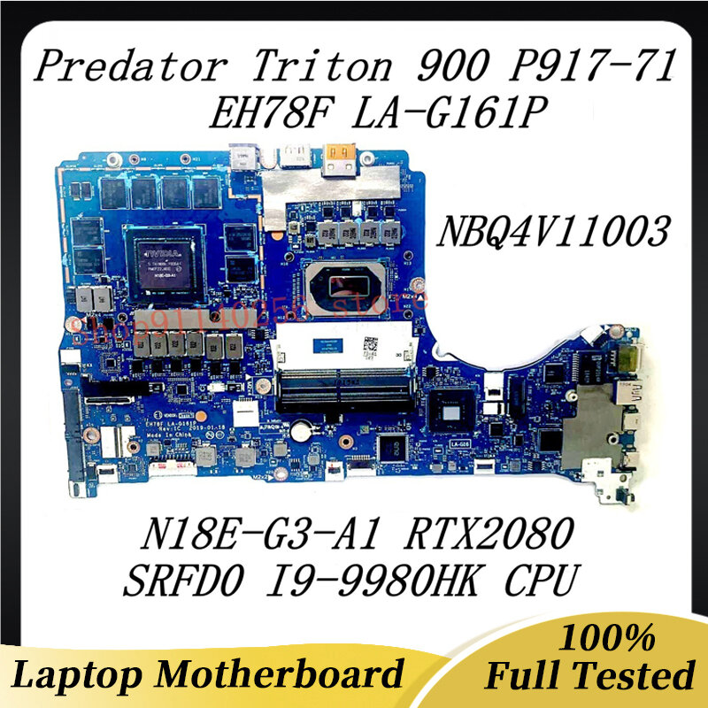 Материнская плата EH78F LA-G161P для Acer Predator Triton 900 P917-71 NBQ4V11003 N18E-G3-A1 RTX2080 W/SRFD0 i9-9980H CPU 100% протестирована ОК
