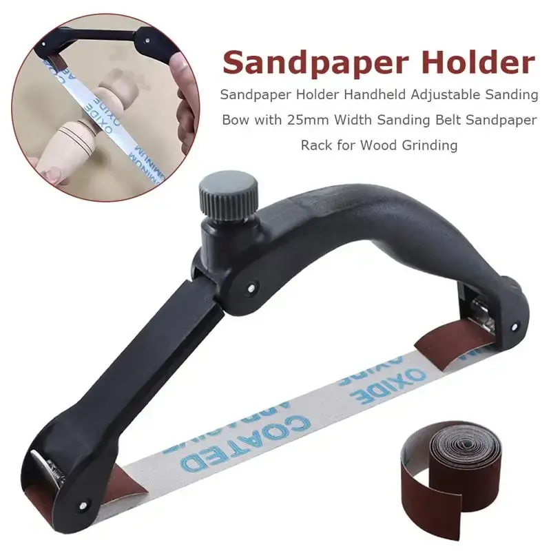 Sandpaper Holder Handheld Adjustable Sanding Bow with 25mm Width Sanding Belt Sandpaper Rack for Wood Grinding 5pcs Belt