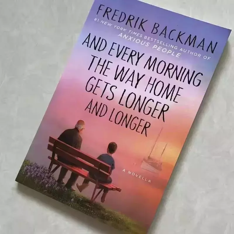 Y cada mañana el camino a casa se hace más largo por Fredrik Backman, novela de ficción humorística literaria