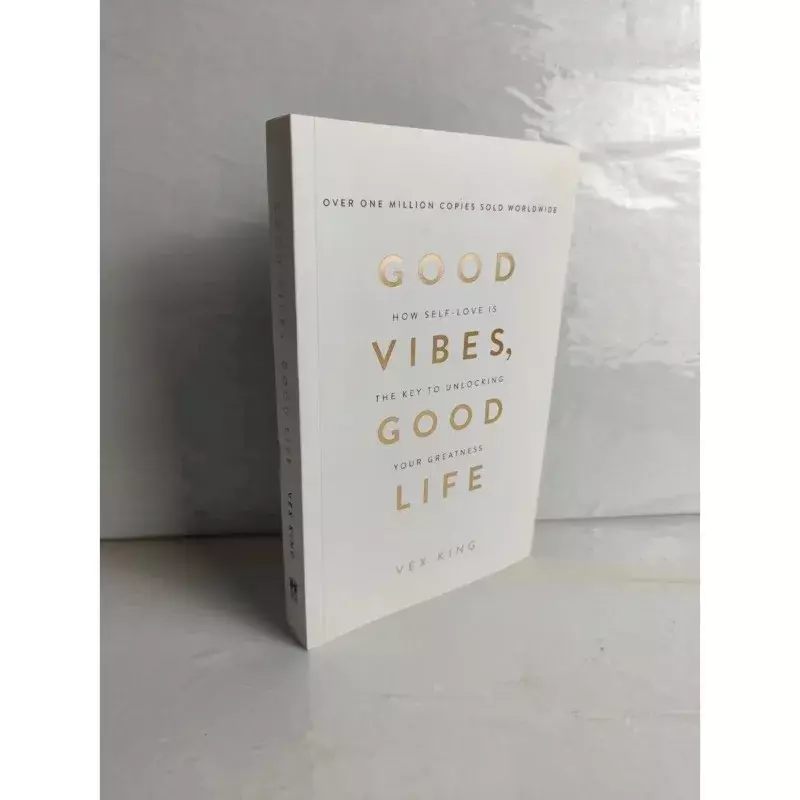 Good Vibes Good Life By Vex King How Self-Love Is The Key To Unlocking Your Greatness The #1 Bestselling Book Paperback