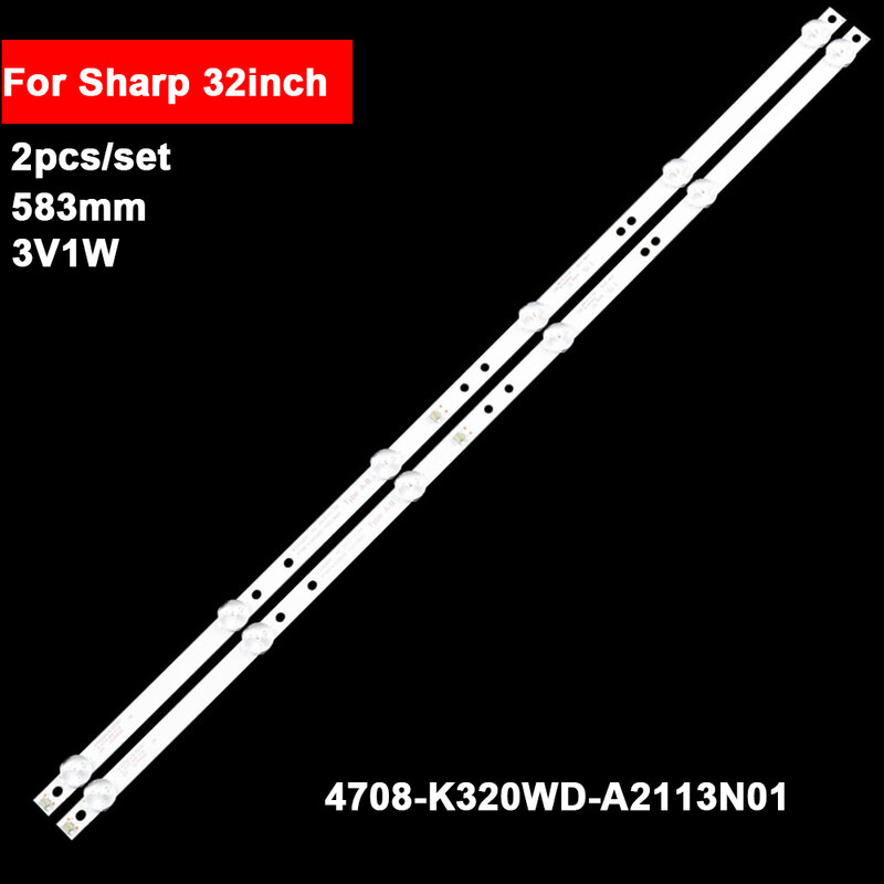 583mm Led Backlights Strips For Sharp 32inch K320WDX 4708-K320WD-A2113N01 TX-32FR250K 32PHS4062 2T-C32ACSA TX-32FR250ZZ TX-32ER2