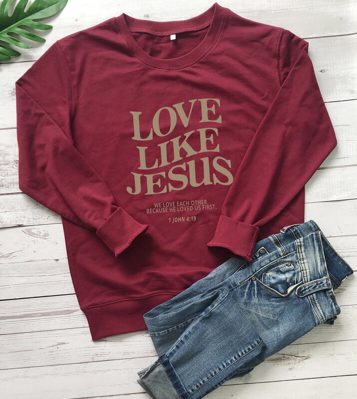 Liebe wie Jesus wir lieben uns Sweatshirt Christian Sweats Fath Pullover Frauen Mode lässig 100% Baumwolle Vintage Top