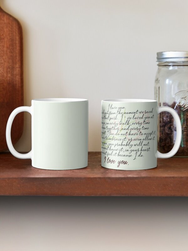 you must feel it because I do. I love you. Coffee Mug Espresso Cups Thermal Cups To Carry Mug