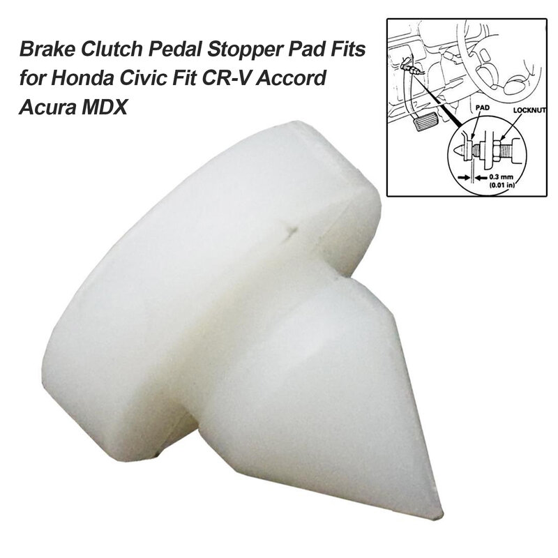 1 Pc White Brake Clutch Pedal Stopper Pad Fits For Honda Civic Fit CR-V Accord Acura MDX 46505-SA5-000
