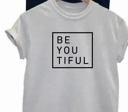 Camiseta "Be YOU tiful" para mujer, ropa informal de algodón, Hipster, divertida, Yong, y2k