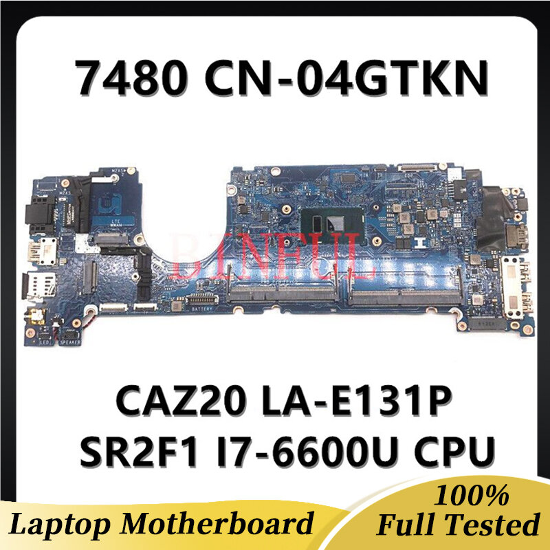 04GTKN 4GTKN CN-04GTKN Dell Latitude 7480 노트북 마더 보드 용 CAZ20 LA-E131P SR2F1 I7-6600U CPU DDR4 100% 완전 테스트 됨 OK