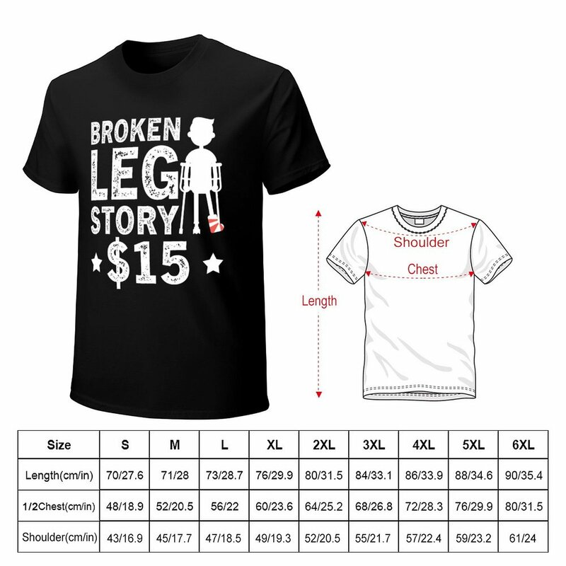 Zabawna historia złamanych nóg 15 $ złamana kontuzja nóg koszulka z czarną koszulką t-shirty na zamówienie, zaprojektuj własną bluzkę męską odzież