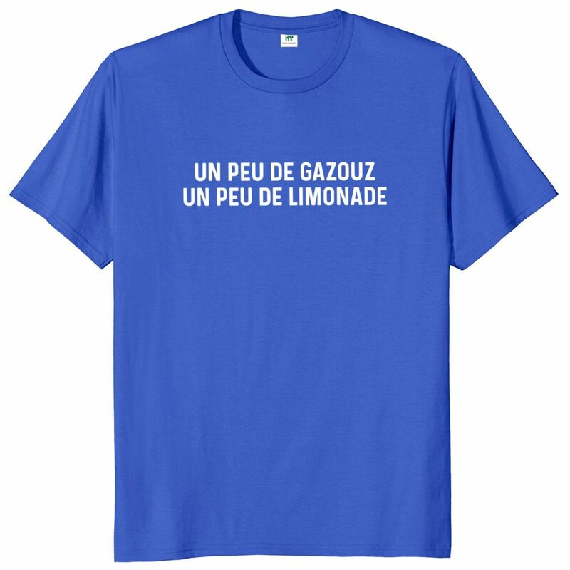 Un Peu De Gazouz Unisex T-shirt, texto francês engraçado, Tops de tendência do humor Meme, 100% algodão, macio, tamanho da UE, Y2k