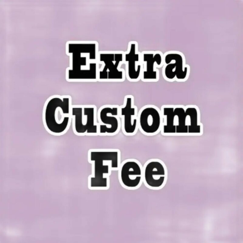 Extra Fee Link For Custom Size, Fast Express Shipping Customize Products Style Changes And Other Special Requests