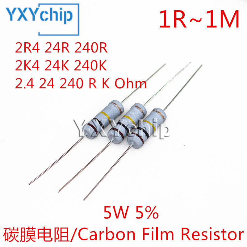 10pcs 5W Carbon Film Resistor 5% 2R4 24R 240R 2K4 24K 240K 2.4 24 240 R K Ohm 1R-1M