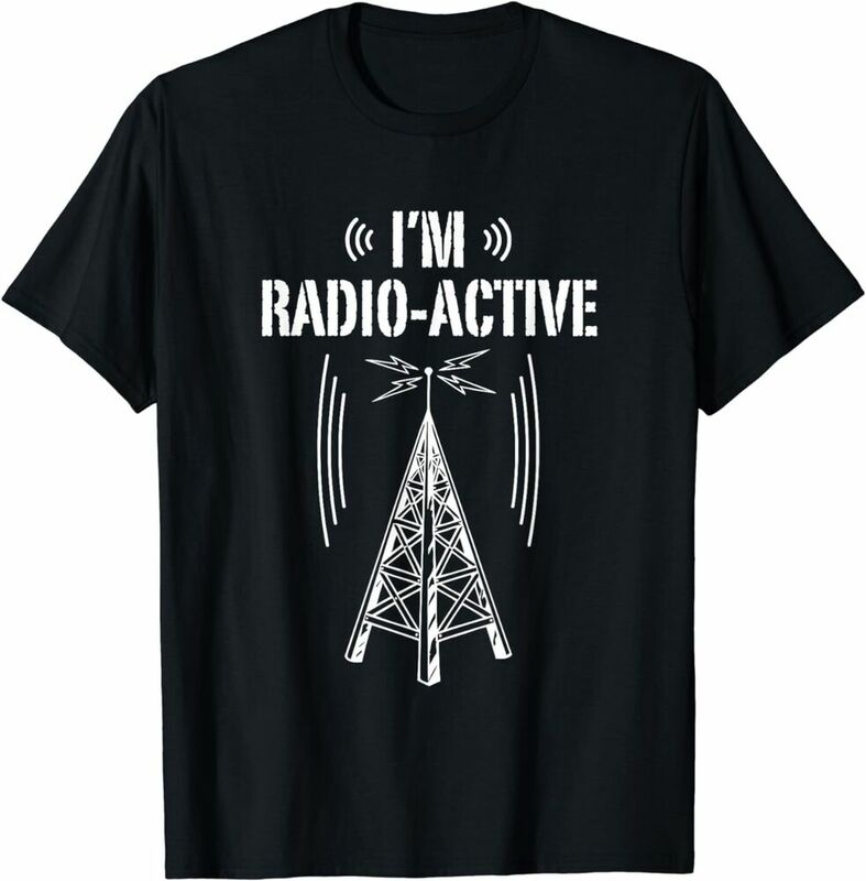 Amateurfunk hemd Ich bin Radio aktiv lustig Betreiber Geschenk T-Shirt Unisex T-Shirts für Mann Frau kurze Sommer T-Shirts lässige Baumwolle