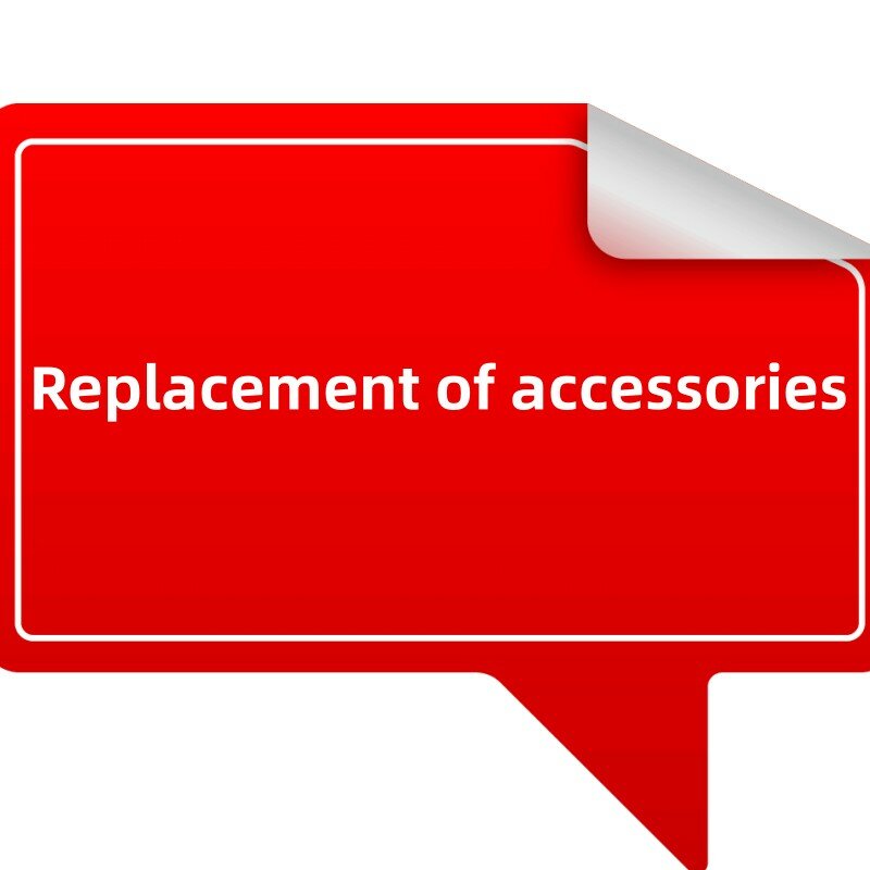 Replacement of accessories Not For Sales