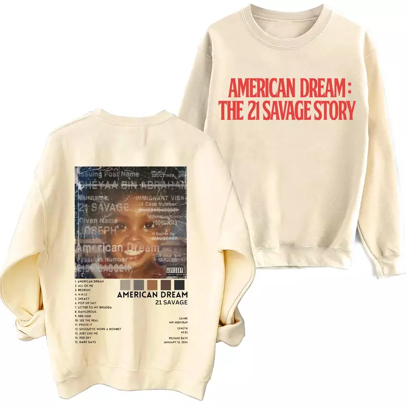 21 Savage Story American Dream 2024 Sweatshirt Man Woman Harajuku Hip Hop Round Neck Long Sleeve Oversized