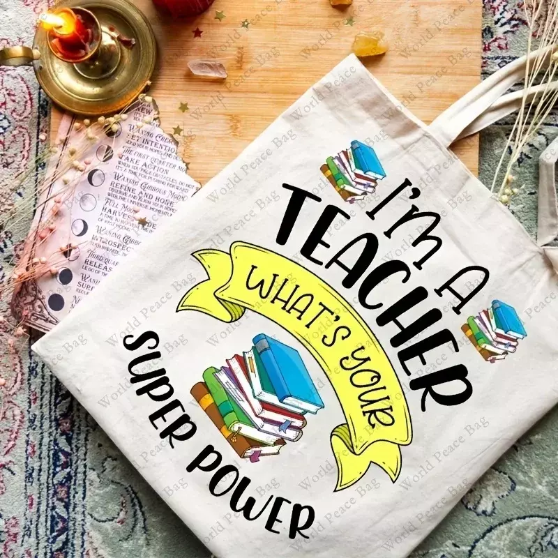SN5  I'm A Teacher What's Your Super Power Canvas Shopping Tote Bag, Casual Reusable Shoulder Bag